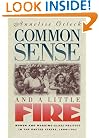 Common Sense and a Little Fire: Women and Working-Class Politics in the United States, 1900-1965 (Gender and American Culture)