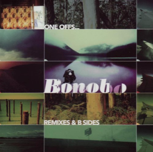 Bonobo - One Offs Remixes & B-Sides - Zortam Music