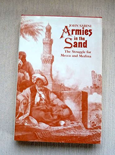 Armies in the Sand: Struggle for Mecca and Medina