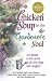 Chicken Soup for the Gardener's Soul: 101 Stories to Sow Seeds of Love, Hope and Laughter