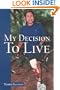My Decision to Live