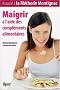Maigrir avec les compl�ments alimentaires, m�thode Montignac