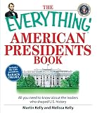 Buy : Everything American Presidents Book: All You Need to Know About the Leaders Who Shaped U.S. History (Everything (History & Travel))