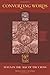 Converting Words: Maya in the Age of the Cross (Volume 6)