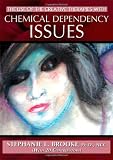 The Use of the Creative Therapies With Chemical Dependency Issues