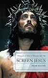 Screen Jesus: Portrayals of Christ in Television and Film