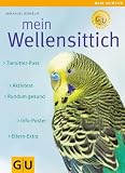 Mein Wellensittich (GU Mein Heimtier)