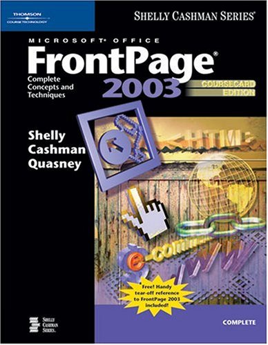 Microsoft Office FrontPage 2003: Complete Concepts and Techniques, CourseCard Edition (Shelly Cashman)