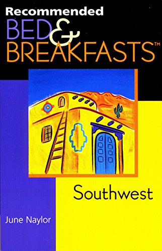 Recommended Bed & Breakfasts Southwest (Recommended Bed & Breakfasts Series)
