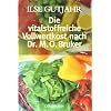 Die vitalstoffreiche Vollwertkost nach Dr. M.O. Bruker