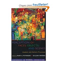 Perception of Faces, Objects, and Scenes: Analytic and Holistic Processes