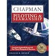 Chapman Piloting and Seamanship 66th Edition (Chapman Piloting, Seamanship and Small Boat Handling) by Charles B. Husick