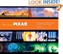 The Art of Pixar: 25th Anniv.: The Complete Color Scripts and Select Art from 25 Years of Animation