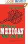 The Mexican War (The Chicago History of American Civilization)