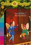 La cabane magique, tome 20 : Sur scène !