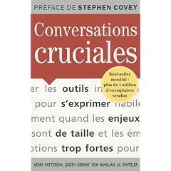 Conversations cruciales : Des outils pour s'exprimer quand les enjeux sont de taille