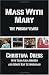 Mass with Mary: The Prison Years
