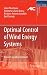 Optimal Control of Wind Energy Systems: Towards a Global Approach (Advances in Industrial Control)