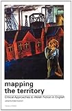 Mapping the territory : critical approaches to Welsh fiction in English