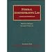 Federal Administrative Law, Cases and Materials (University Casebook Series)