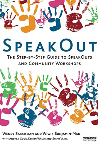 SpeakOut: The Step-by-Step Guide to SpeakOuts and Community Workshops (Earthscan Tools for Community Planning)
