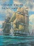 Coals from Newcastle : the story of the north east coal trade in the days of sail