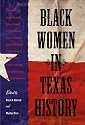 Black Women in Texas History (Centennial Series of the Association of Former Students, Texas A&M University)