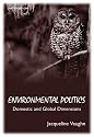 Environmental Politics: Domestic and Global Dimensions