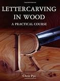 Lettercarving in Wood: A Practical Course
