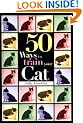Fifty Ways to Train Your Cat