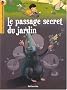 Histoires extraordinaires - Le passage secret du jardin- D�s 7 ans