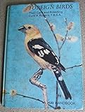 Foreign birds : their care and breeding