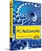 PC-Netzwerke: F&uuml;r Windows XP und Vista