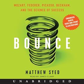Bounce: Mozart, Federer, Picasso, Beckham, and the Science of Success (Unabridged)