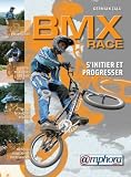 BMX Race : S'initier et progresser