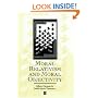 Moral Relativism and Moral Objectivity (Great Debates in Philosophy)