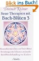 Neue Therapien mit Bach-Bl�ten, Bd.3, Akupunkturmeridiane und Bach-Bl�ten, Beziehungen der Schienen zueinander, Bach-Bl�tenbehandlung von Kindern