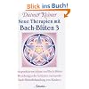 Neue Therapien mit Bach-Bl�ten, Bd.3, Akupunkturmeridiane und Bach-Bl�ten, Beziehungen der Schienen zueinander, Bach-Bl�tenbehandlung von Kindern