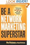 Be a Network Marketing Superstar: The...