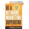 Be a Network Marketing Superstar: The One Book You Need to Make More Money Than You Ever Thought Possible