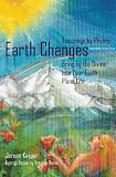 Earth Changes: Teachings by Phylos: Bringing the Divine Into Your Earth Plane Life