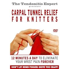 Carpal Tunnel Relief for Knitters - Reverse Your Carpal Tunnel Syndrome No Matter How Severe The Symptoms