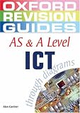 AS and A Level ICT (Oxford Revision Guides)