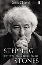 Stepping Stones: Interviews with Seamus Heaney