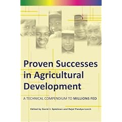Proven Successes in Agricultural Development: A Technological Compendium to Millions Fed