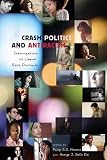 Crash Politics and Antiracism (Counterpoints: Studies in the Postmodern Theory of Education)