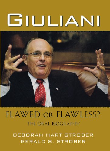Giuliani: Flawed or Flawless The Oral Biography