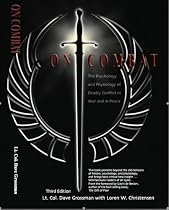 On Combat, The Psychology and Physiology of Deadly Conflict in War and in Peace
