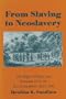 From Slaving to Neoslavery: The Bight of Biafra and Fernando Po in the Era of Abolition, 1827-1930