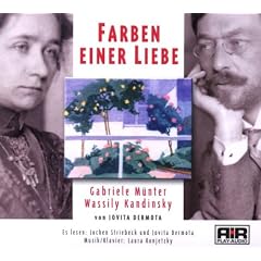 Farben einer Liebe: Wassily Kandinsky und Gabriele M�nter